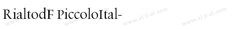 RialtodF PiccoloItal字体转换 RialtodF PiccoloItal字体转换